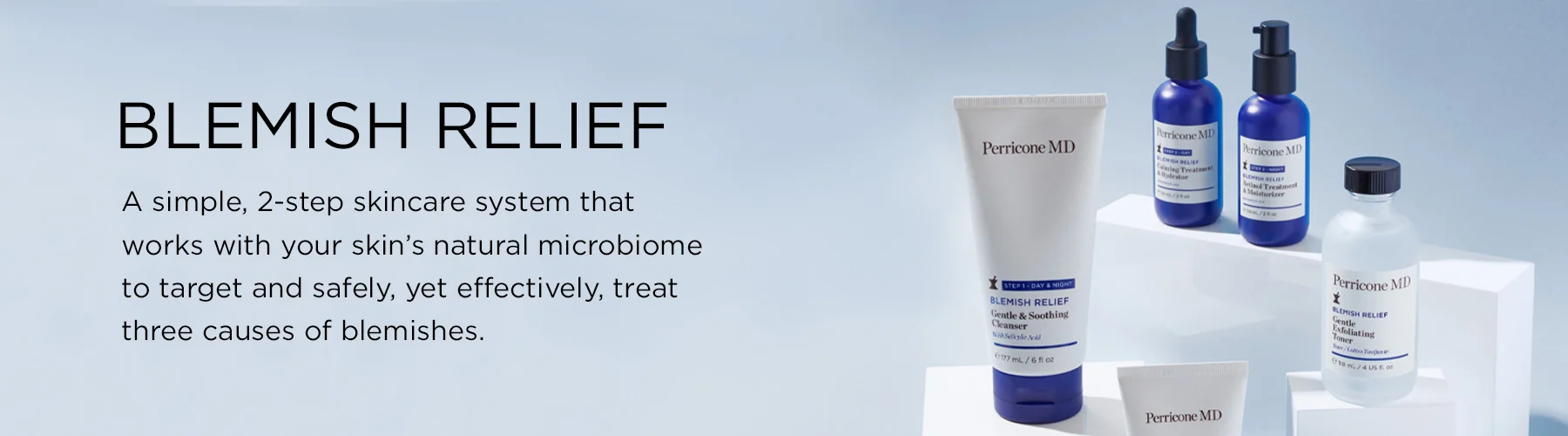 A simple two-step skincare system that works with your skin’s natural microbiome to target and safely, yet effectively, treat three causes of blemishes.