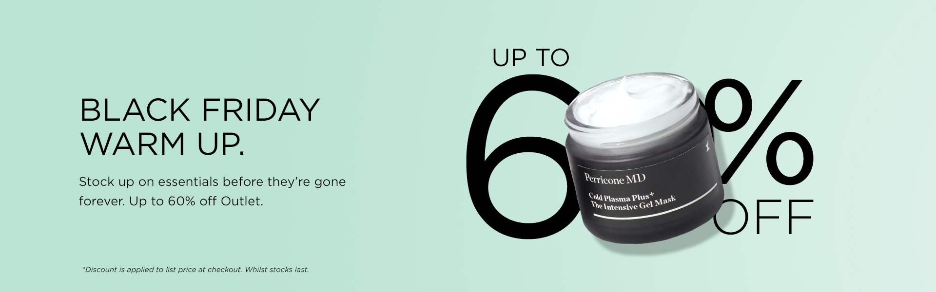 BLACK FRIDAY WARM UP UP TO 60 PERCENT OFF OUTLET